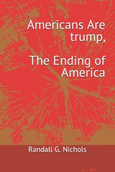 Paperback Americans Are trump: The Ending of America Book