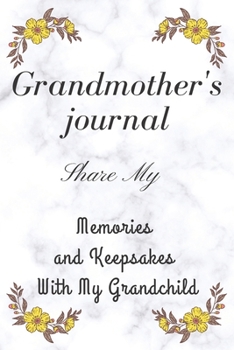 Paperback Grandmother's journal: Share My Memories and Keepsakes With My Grandchild Book