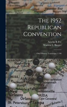 Hardcover The 1952 Republican Convention: Oral History Transcript / 198 Book