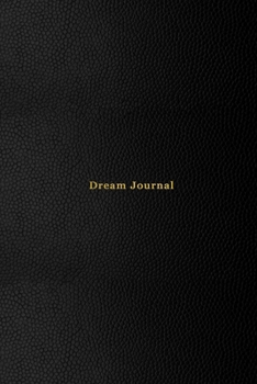 Paperback Dream Journal: Dream record diary and improved recall log book - Simple interpretation, thoughts and reflection dreaming book - Profe Book