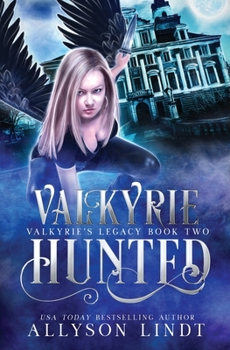 Valkyrie Hunted - Book #2 of the Valkyrie's Legacy