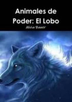 Paperback Animales de Poder: El Lobo (Spanish Edition) [Spanish] Book