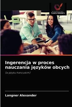 Paperback Ingerencja w proces nauczania języków obcych [Polish] Book