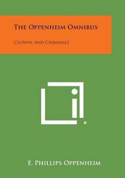 Paperback The Oppenheim Omnibus: Clowns and Criminals Book