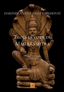 Paperback Trois dévots du Maharashtra [French] Book