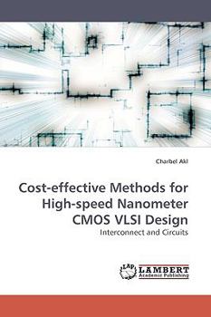 Paperback Cost-Effective Methods for High-Speed Nanometer CMOS VLSI Design Book