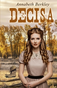 Paperback Decisa: (Romanzo western romantico) [Italian] Book