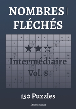 Paperback Nombres fléchés Intermédiaire Vol.8 [French] Book