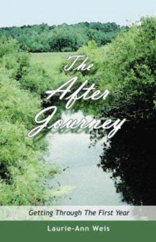Paperback The After Journey: Getting Through the First Year Book