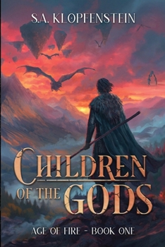 Children of the Gods : Age of Fire - Book One