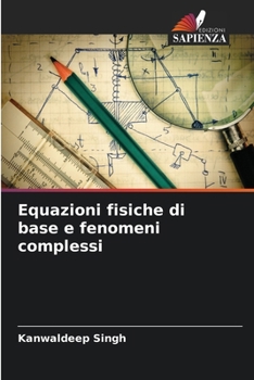 Paperback Equazioni fisiche di base e fenomeni complessi [Italian] Book