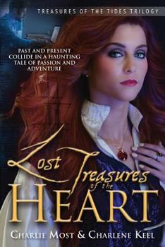 Paperback Lost Treasures of the Heart: Past and Present Collide in a Haunting Tale of Passion and Adventure Book