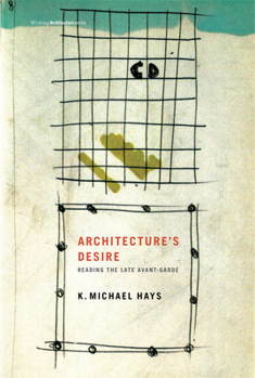 Architecture's Desire - Book  of the Writing Architecture