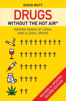 Paperback Drugs Without the Hot Air: Making Sense of Legal and Illegal Drugs Volume 3 Book