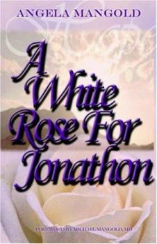 Paperback A White Rose for Jonathon Book