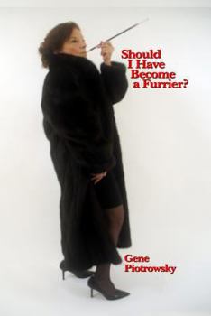 Paperback Should I Have Become a Furrier? Book