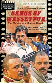 Paperback Gangs Of Wasseypur: The Making Of a Modern Classic Book