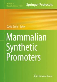 Mammalian Synthetic Promoters - Book #1651 of the Methods in Molecular Biology
