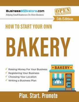 Paperback How to Start Your Own Bakery Book