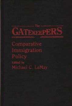 Hardcover The Gatekeepers: Comparative Immigration Policy Book
