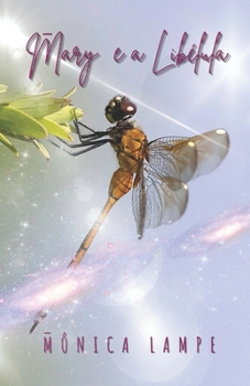 Paperback Mary e a Libélula: A Jornada de uma Semente Estelar na terra [Portuguese] Book