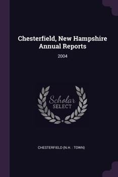 Paperback Chesterfield, New Hampshire Annual Reports: 2004 Book