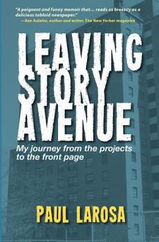 Paperback Leaving Story Avenue: My journey from the projects to the front page Book
