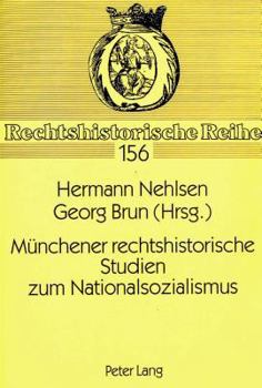 Paperback Muenchener Rechtshistorische Studien Zum Nationalsozialismus [German] Book