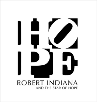 Hardcover Robert Indiana and the Star of Hope Book
