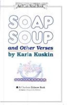 Hardcover Soap Soup: And Other Verses (An I Can Read Book) Book