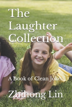 Paperback The Laughter Collection: A Book of Clean Jokes Book
