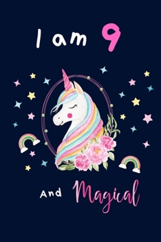 Unicorn journal I am 9 and magical: Unicorn design Activity Journal to Write Ideas, Doodles, Stories throughout the Year with navy cover cute unicorn ... /A Happy Birthday 9 Years Old Gift for Girls