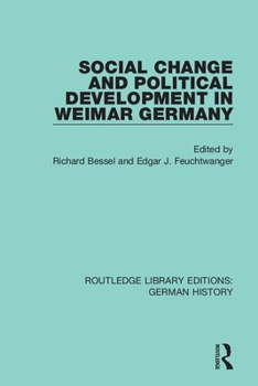Paperback Social Change and Political Development in Weimar Germany Book