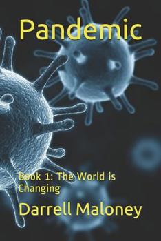 Paperback Pandemic: Book 1: The World Is Changing Book