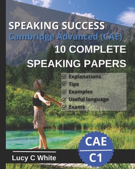 Paperback Speaking Success: Cambridge Advanced (CAE) 10 complete speaking papers. Practice tests C1. Book