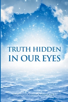 Paperback Truth Hidden in Our Eyes Book