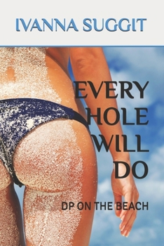 Paperback Every Hole Will Do: DP on the Beach Book