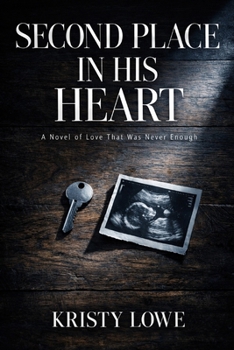Paperback Second Place in His Heart: A Novel of Love That Was Never Enough Book