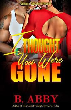 Paperback I Thought You Were Gone Book