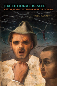Paperback Exceptional Israel: On the Moral Attentiveness of Zionism Book
