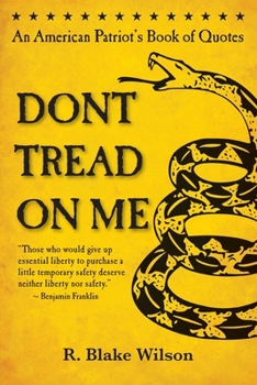 Paperback Don't Tread On Me: An American Patriot's Book of Quotes Book