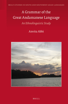 Hardcover A Grammar of the Great Andamanese Language: An Ethnolinguistic Study Book