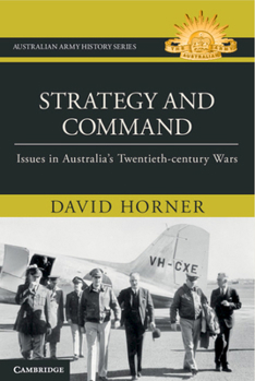 Hardcover Strategy and Command: Issues in Australia's Twentieth-Century Wars Book