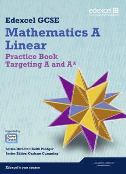 Paperback GCSE Mathematics Edexcel 2010: Spec A Practice Book Targeting A and A* (GCSE Maths Edexcel 2010) Book