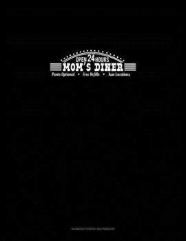 Paperback Mom's Diner Open 24/7 Pants Optional Free Refills Two Locations: Genkouyoushi Notebook Book