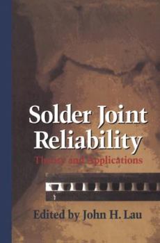 Hardcover Solder Joint Reliability: Theory and Applications Book