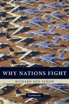 Why Nations Fight: Past and Future Motives for War.