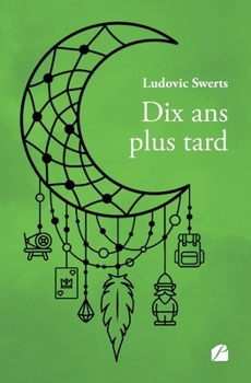 Paperback Dix ans plus tard [French] Book