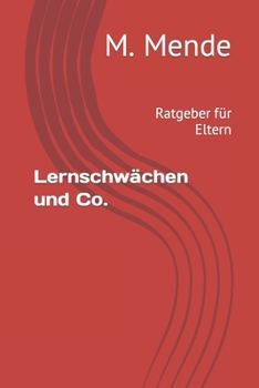 Paperback Lernschwächen und Co.: Ratgeber für Eltern [German] Book