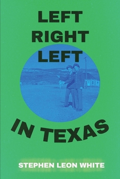 LEFT RIGHT LEFT IN TEXAS
